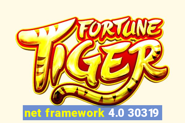 net framework 4.0 30319